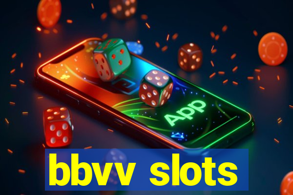 bbvv slots